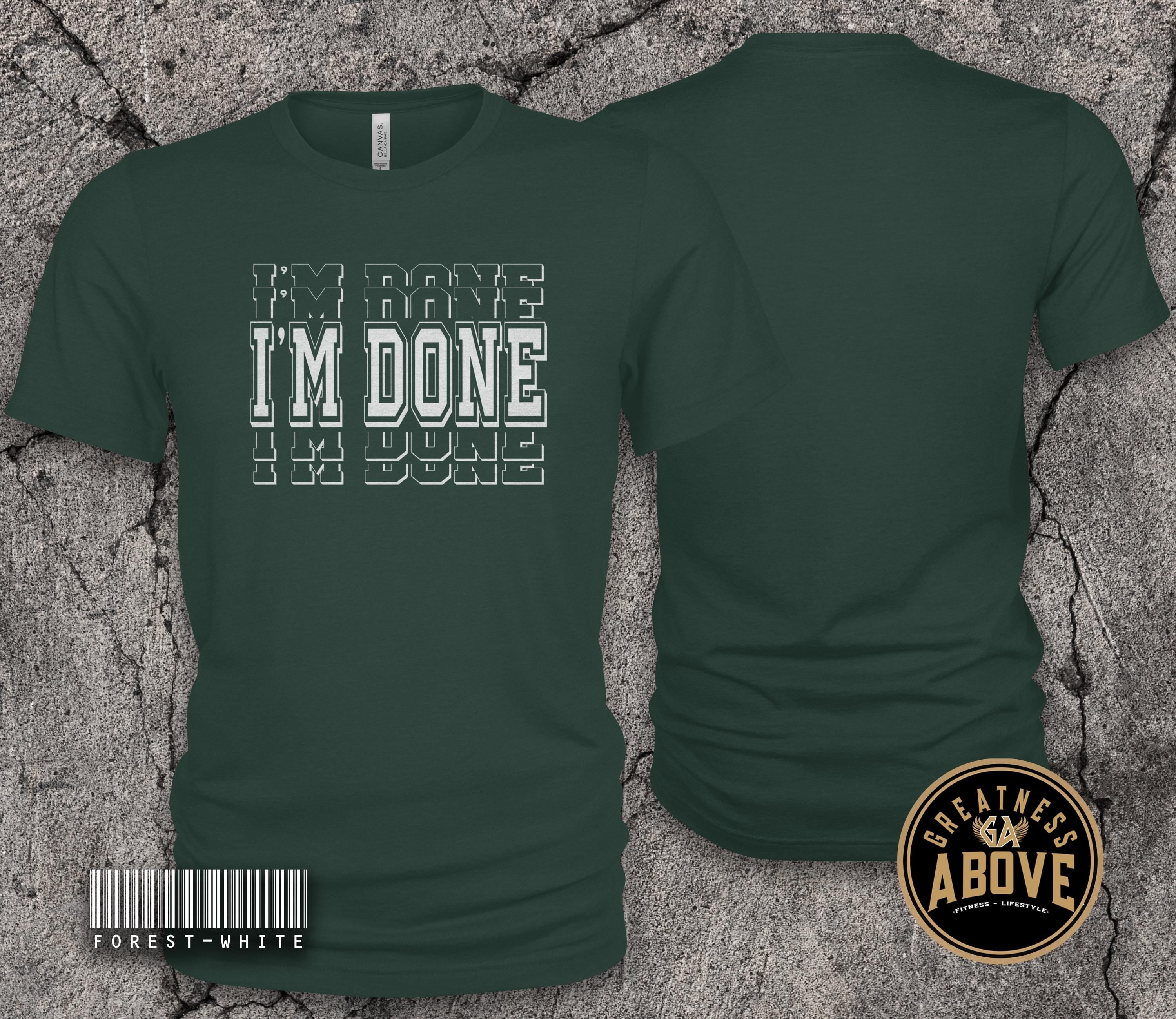 I'm Done Shirt | Retirement Graduation Tee |  Personal Milestones Tshirt