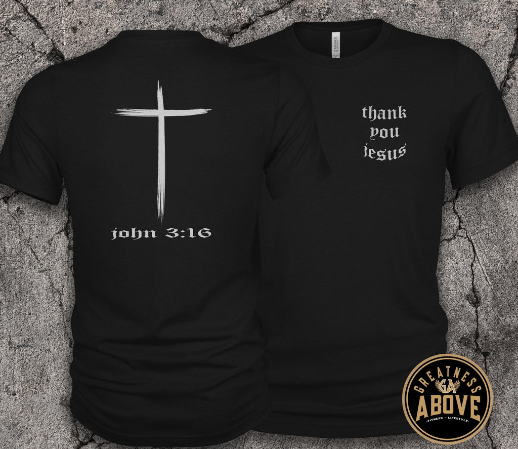 Thank You Jesus Shirt | John 3:16 Cross Christian T-Shirt | Faith Based Apparel