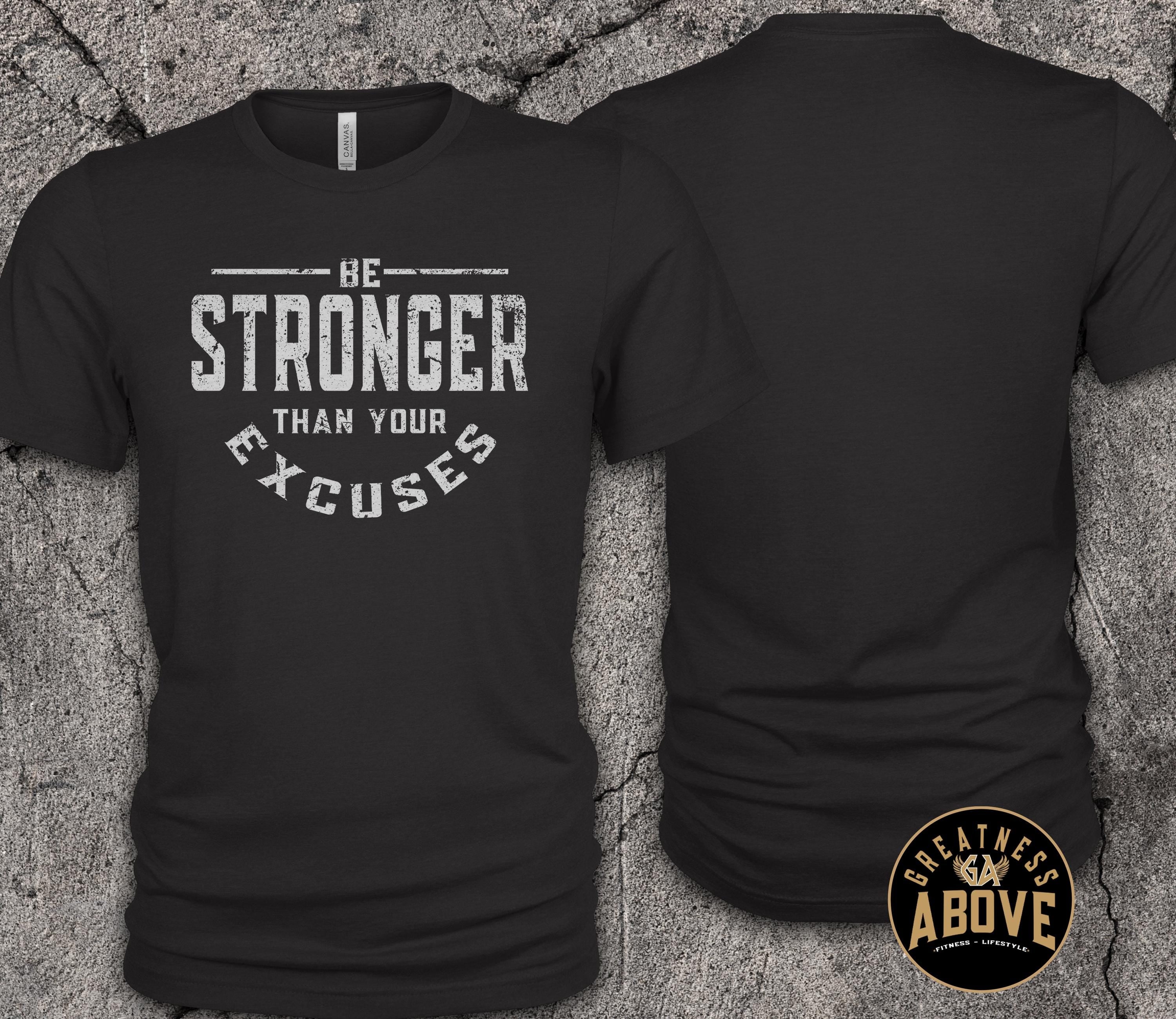 Motivational Workout T-Shirt: Be Stronger Than Your Excuses - Gold Print