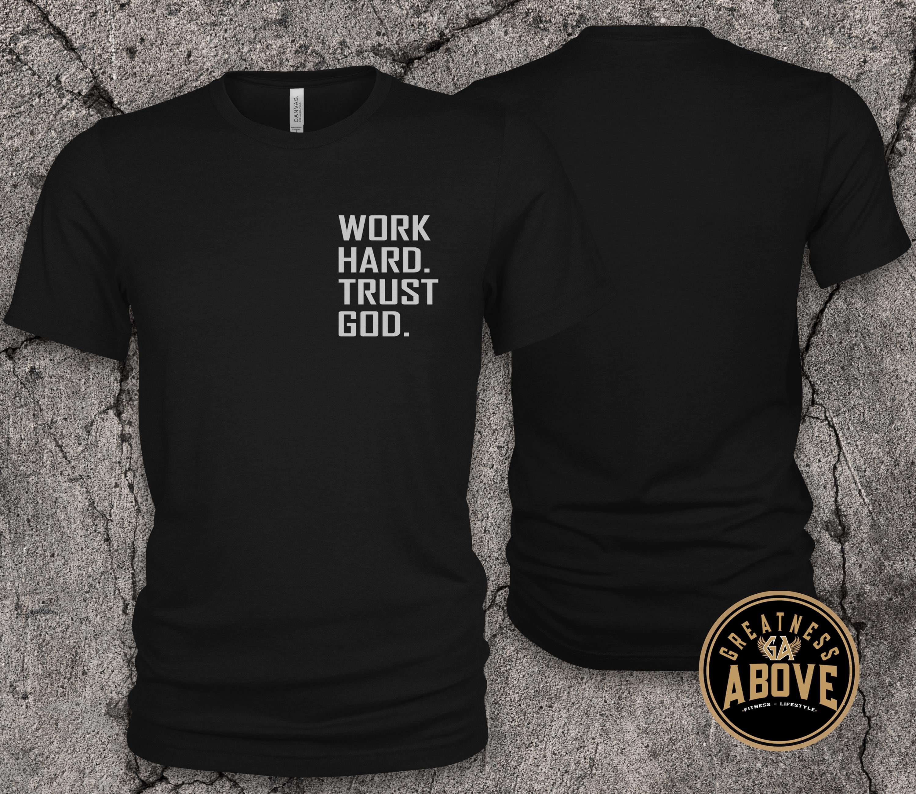 Work Hard Trust God Shirt | Christian Motivational T Shirt |  Faith Based Workout Tee