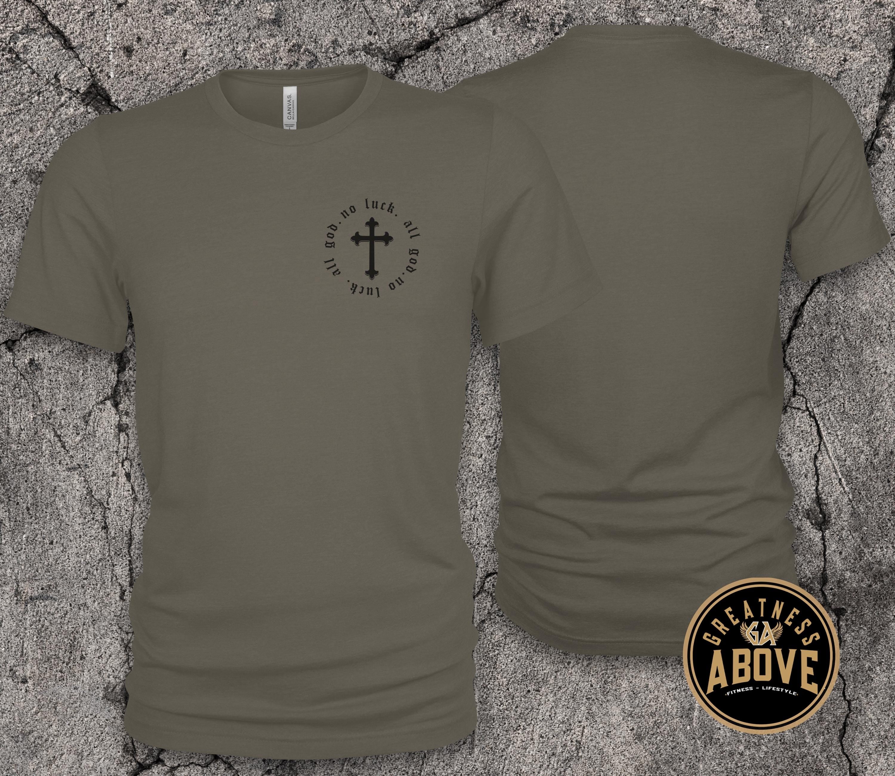 No Luck All God T-Shirt | Minimal Cross Christian Tee | Faith Over Luck Graphic Shirt