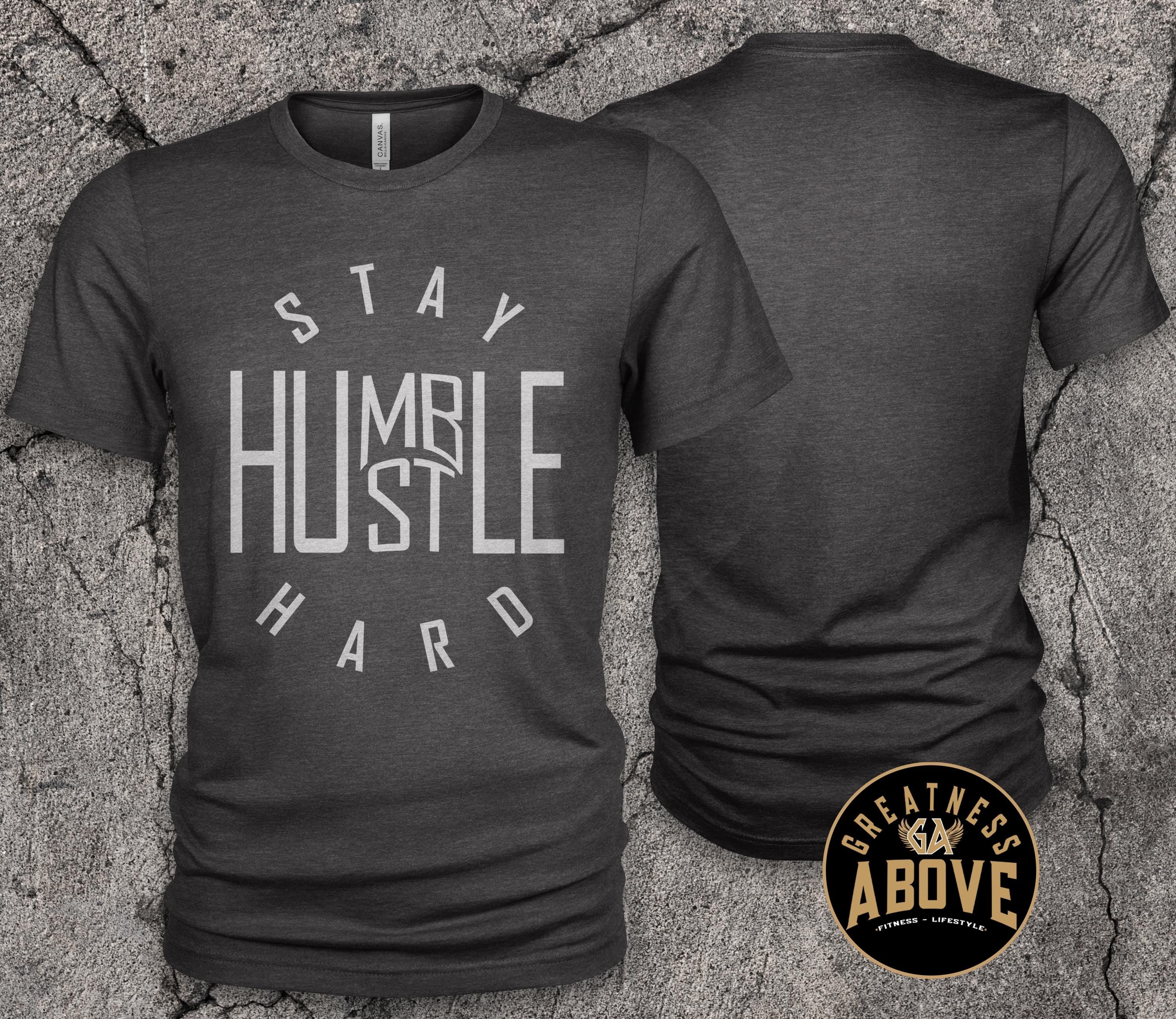 Stay Humble Shirt: Gold Text Motivational Streetwear Tee