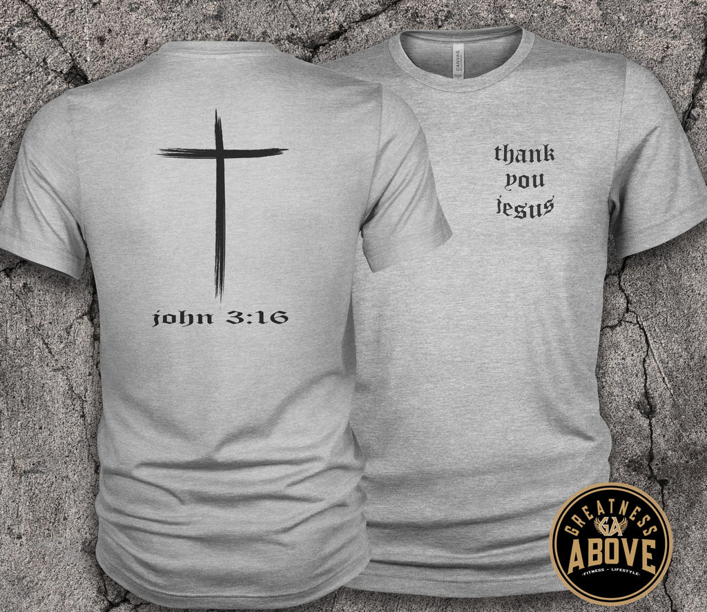 Thank You Jesus Shirt | John 3:16 Cross Christian T-Shirt | Faith Based Apparel