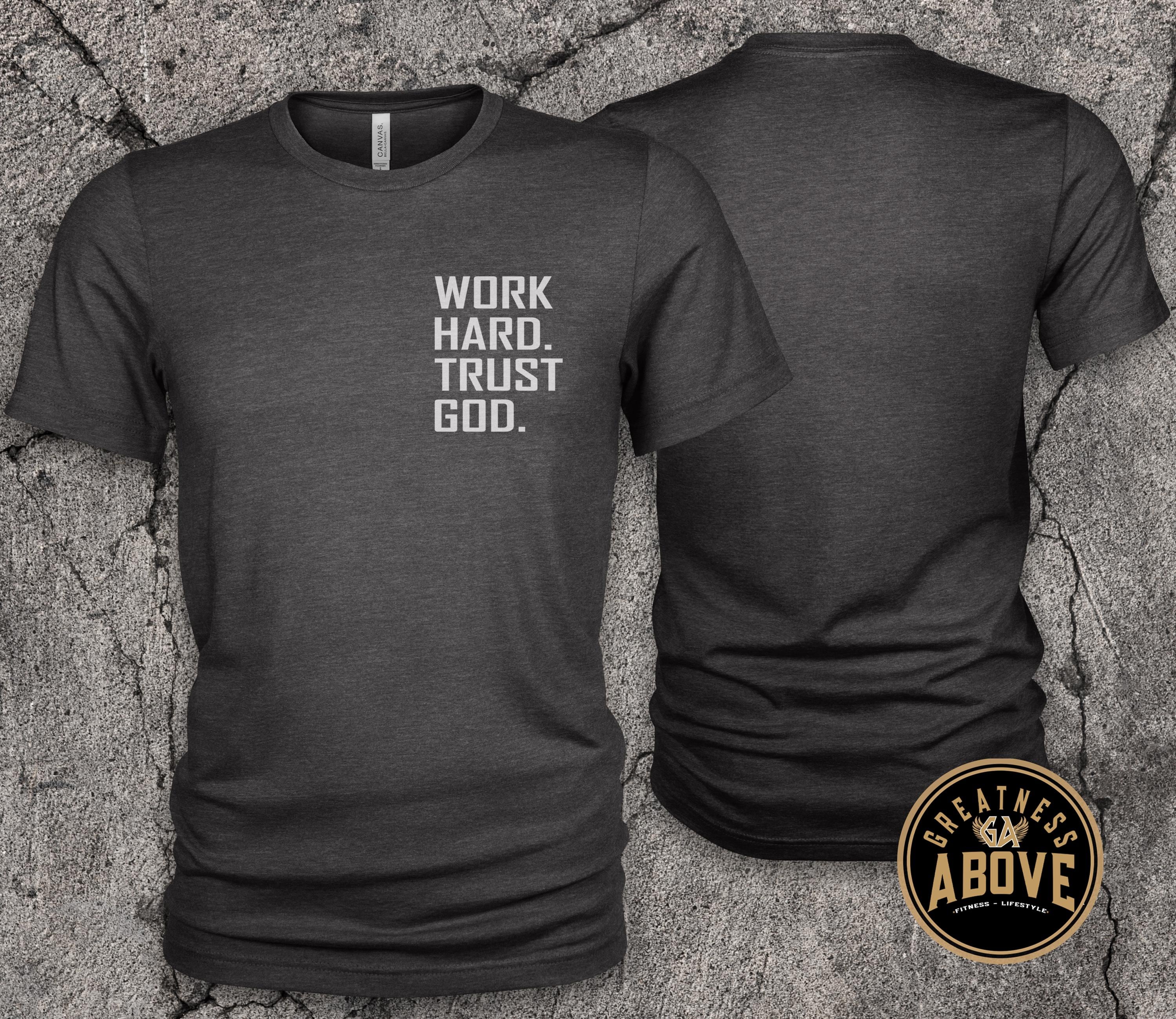 Work Hard Trust God Shirt | Christian Motivational T Shirt |  Faith Based Workout Tee