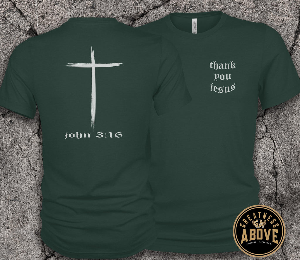 Thank You Jesus Shirt | John 3:16 Cross Christian T-Shirt | Faith Based Apparel