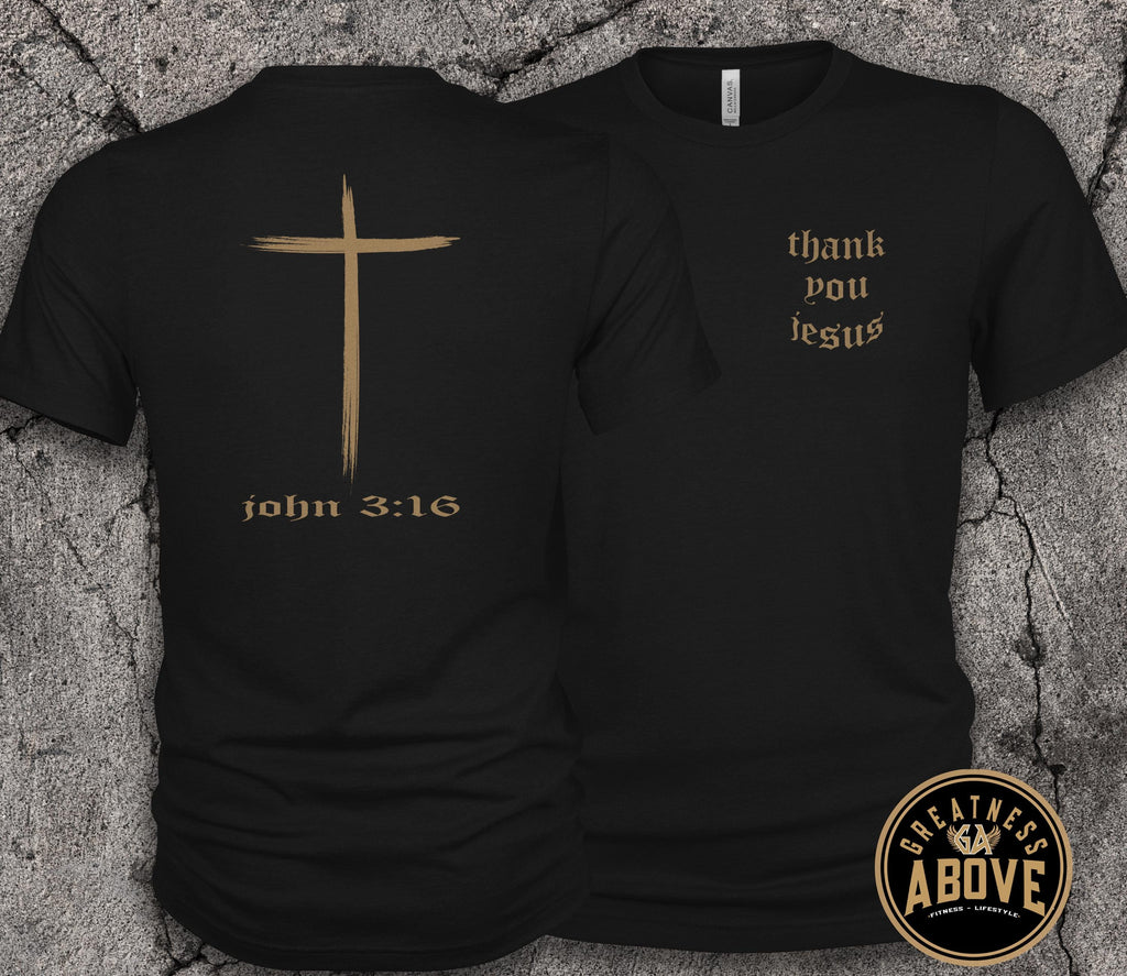 Thank You Jesus Shirt | John 3:16 Cross Christian T-Shirt | Faith Based Apparel
